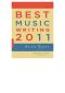 [Da Capo Best Music Writing 01] • Best Music Writing 2011